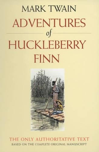 Stock image for Adventures of Huckleberry Finn: The Only Authoritative Text Based on the Complete, Original Manuscript for sale by ThriftBooks-Dallas