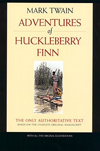 Stock image for The Adventures of Huckleberry Finn : The Only Authoritative Text Based on the Complete, Original Manuscript for sale by Better World Books