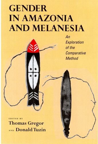Stock image for Gender in Amazonia and Melanesia: An Exploration of the Comparative Method for sale by The Book Bin