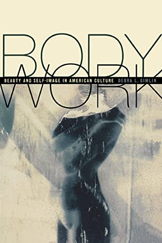 9780520228566: Body Work: Beauty And Self-Image In American Culture