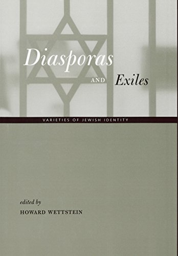 Imagen de archivo de Diasporas and Exiles: Varieties of Jewish Identity [Hardcover] Wettstein, Howard; Soussloff, Catherine M.; Gruen, Erich S.; Goldstein, Bluma; Baumgarten, Murray; Schroeter, Daniel; Wall, Irwin M.; Wolf, Diane L.; Susser, Bernard; Tallen, Louise and Steinberg, Kerri P. a la venta por GridFreed