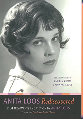 Stock image for Anita Loos Rediscovered: Film Treatments and Fiction by Anita Loos, Creator of Gentlemen Prefer Blondes for sale by Book Deals