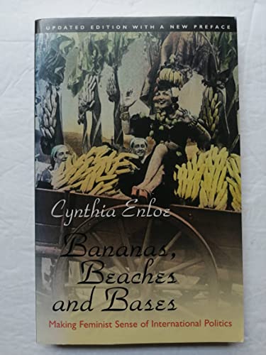 Beispielbild fr Bananas, Beaches and Bases : Making Feminist Sense of International Politics zum Verkauf von Better World Books