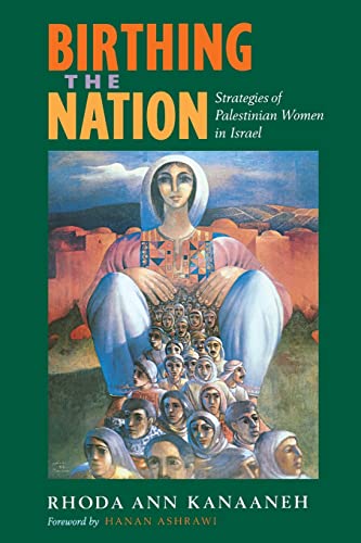 Stock image for Birthing the Nation: Strategies of Palestinian Women in Israel (California Series in Public Anthropology) (Volume 2) for sale by GoldenWavesOfBooks