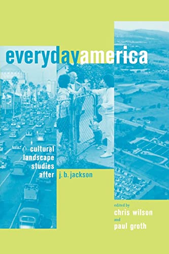 Beispielbild fr Everyday America: Cultural Landscape Studies after J. B. Jackson zum Verkauf von SecondSale