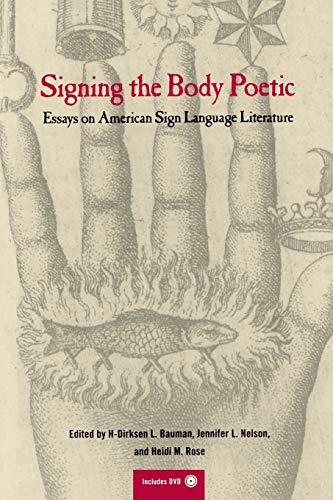 Beispielbild fr Signing the Body Poetic : Essays on American Sign Language Literature zum Verkauf von Better World Books