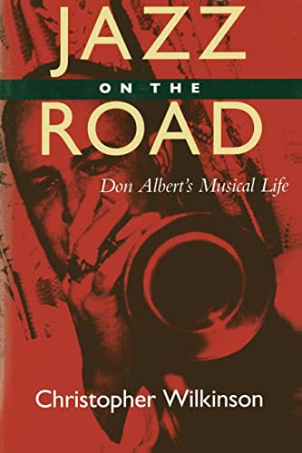 Imagen de archivo de Jazz on the Road; Don Albert's Musical Life a la venta por Hackenberg Booksellers ABAA