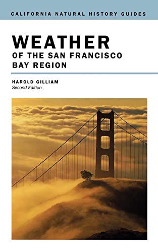 Stock image for Weather of the San Francisco Bay Region (California Natural History Guides, No. 63) (Volume 63) for sale by SecondSale