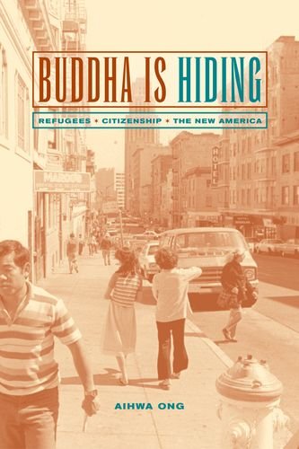 9780520229983: Buddha Is Hiding: Refugees, Citizenship, the New America: 5 (California Series in Public Anthropology)