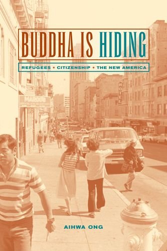 Stock image for Buddha Is Hiding: Refugees, Citizenship, the New America for sale by ThriftBooks-Atlanta
