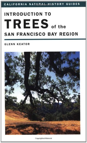 

Introduction to Trees of the San Francisco Bay Region (California Natural History Guides)