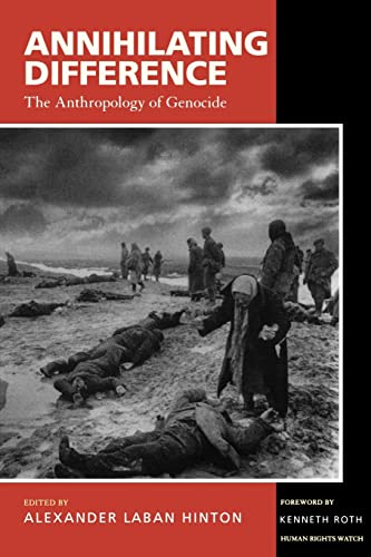 Beispielbild fr Annihilating Difference: The Anthropology of Genocide zum Verkauf von BooksRun