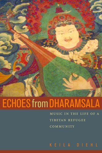 Imagen de archivo de Echoes from Dharamsala Music in the Life of a Tibetan Refugee Community a la venta por Yak and Yeti Books