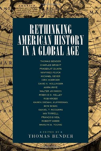 9780520230576: Rethinking American History in a Global Age