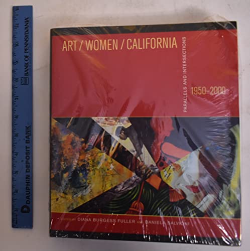 Beispielbild fr Art/Women/California 1950-2000 : Parallels and Intersections zum Verkauf von Better World Books