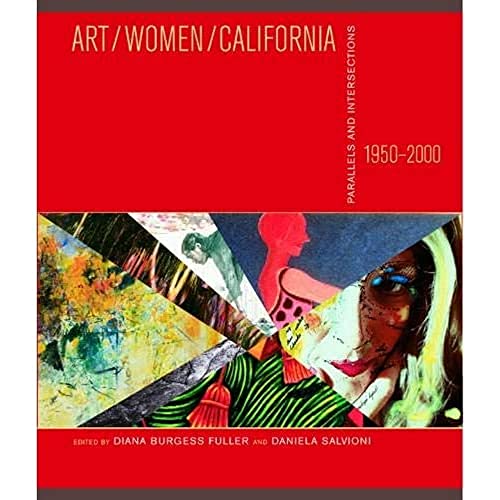 Stock image for Art/Women/California, 1950 "2000: Parallels and Intersections (San Jose Museum of Art) for sale by Books From California