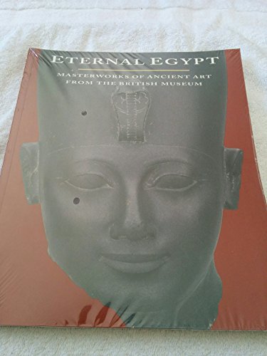 Beispielbild fr Eternal Egypt, Masterworks of Ancient Art From the zum Verkauf von N. Fagin Books