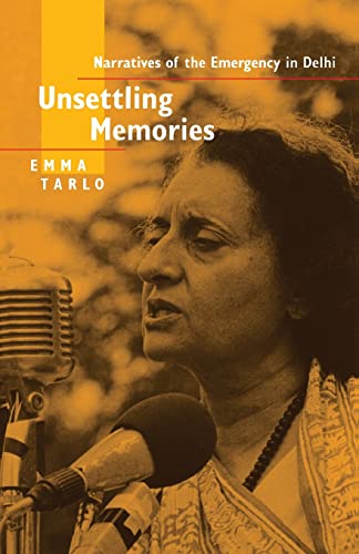 Imagen de archivo de Unsettling Memories : Narratives of the Emergency in Delhi a la venta por Better World Books