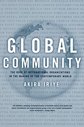 Beispielbild fr Global Community : The Role of International Organizations in the Making of the Contemporary World zum Verkauf von Better World Books