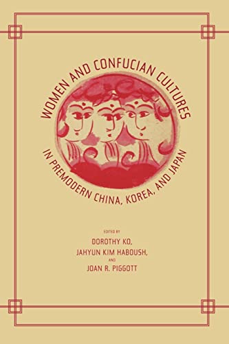 Beispielbild fr Women and Confucian Cultures in Premodern China, Korea, and Japan zum Verkauf von ThriftBooks-Atlanta