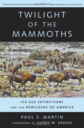Stock image for Twilight of the Mammoths : Ice Age Extinctions and the Rewilding of America for sale by Better World Books