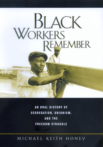 9780520232051: Black Workers Remember: An Oral History of Segregation, Unionism, and the Freedom Struggle