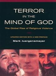 Beispielbild fr Terror in the Mind of God: The Global Rise of Religious Violence Updated Edition with a New Preface (Comparative Studies in Religion and Society) zum Verkauf von BookHolders