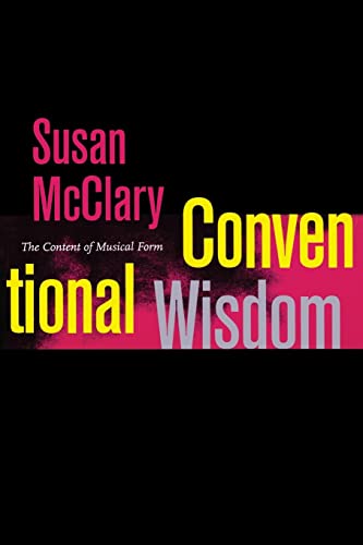 Beispielbild fr Conventional Wisdom: The Content of Musical Form (Ernest Bloch Lectures) (Volume 12) zum Verkauf von BooksRun