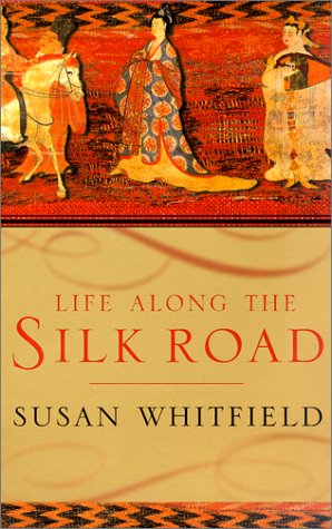 Stock image for Life Along the Silk Road for sale by West Coast Bookseller