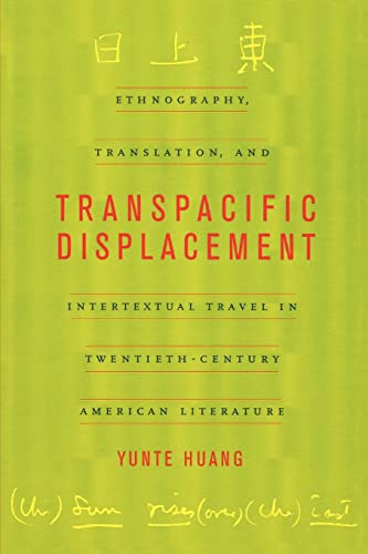 Imagen de archivo de Transpacific Displacement: Ethnography, Translation, and Intertextual Travel in Twentieth-Century American Literature a la venta por HPB-Diamond