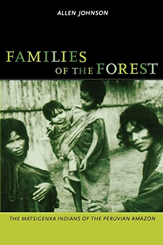 Stock image for Families of the Forest: The Matsigenka Indians of the Peruvian Amazon for sale by ThriftBooks-Atlanta