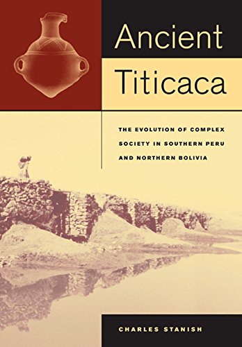 9780520232457: Ancient Titicaca: The Evolution of Complex Society in Southern Peru and Northern Bolivia