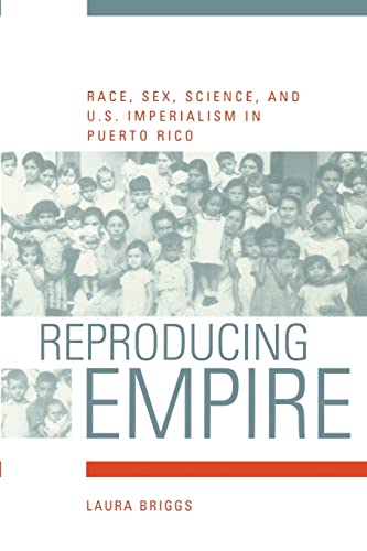 Beispielbild fr Reproducing Empire: Race, Sex, Science, and U.S. Imperialism in Puerto Rico: 11 (American Crossroads) zum Verkauf von AwesomeBooks