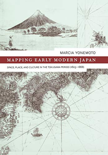 Imagen de archivo de Mapping Early Modern Japan: Space, Place, and Culture in the Tokugawa Period, 1603-1868 a la venta por ZBK Books