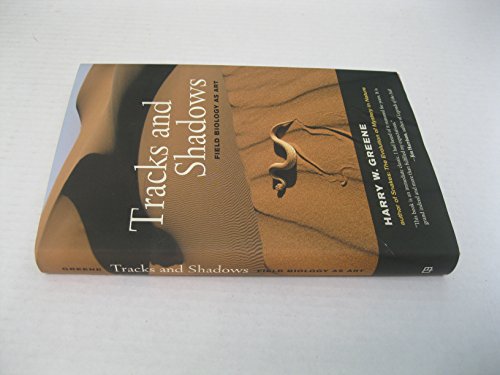 9780520232754: Tracks and Shadows: Field Biology as Art