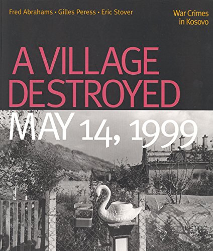 9780520233034: A Village Destroyed, May 14, 1999: War Crimes in Kosovo