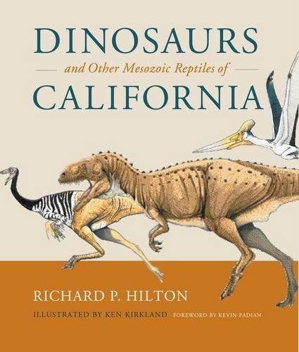 Stock image for Dinosaurs and Other Mesozoic Reptiles of California for sale by Better World Books: West