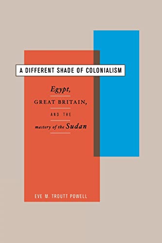 Beispielbild fr A Different Shade of Colonialism: Egypt, Great Britain, and the Mastery of the Sudan zum Verkauf von Anybook.com