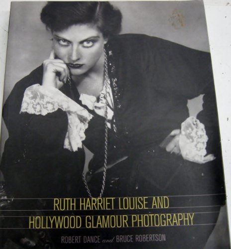 Imagen de archivo de Ruth Harriet Louise and Hollywood Glamour Photography a la venta por Alphaville Books, Inc.