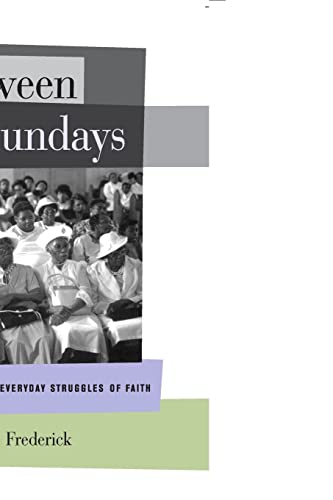 Stock image for Between Sundays: Black Women and Everyday Struggles of Faith for sale by ThriftBooks-Atlanta