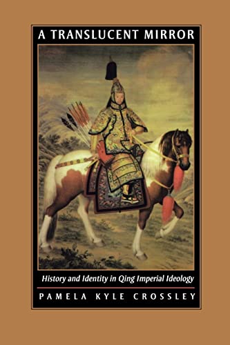 Beispielbild fr A Translucent Mirror: History and Identity in Qing Imperial Ideology zum Verkauf von BooksRun