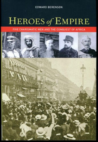 Imagen de archivo de Heroes of Empire: Five Charismatic Men and the Conquest of Africa a la venta por Half Price Books Inc.