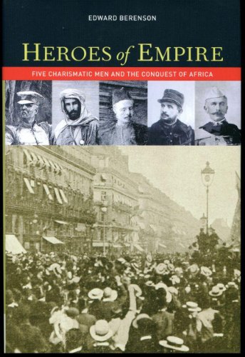 Stock image for Heroes of Empire: Five Charismatic Men and the Conquest of Africa for sale by Half Price Books Inc.