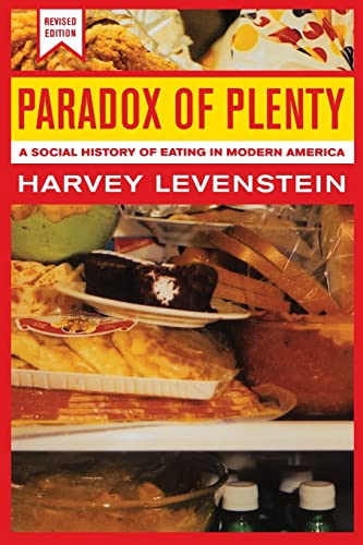 Beispielbild fr Paradox of Plenty: A Social History of Eating in Modern America, Revised Edition (California Studies in Food and Culture) (Volume 8) zum Verkauf von Goodwill of Colorado