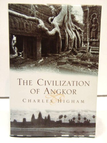 The Civilization of Angkor (9780520234420) by Higham, Charles