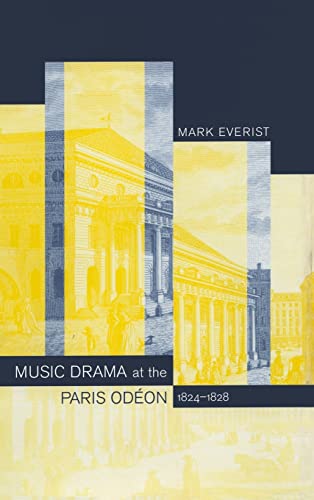 Stock image for Music Drama at the Paris Odon, 1824-1828 for sale by Lowry's Books