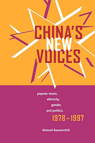 9780520234505: China's New Voices: Popular Music, Ethnicity, Gender, and Politics, 1978-1997