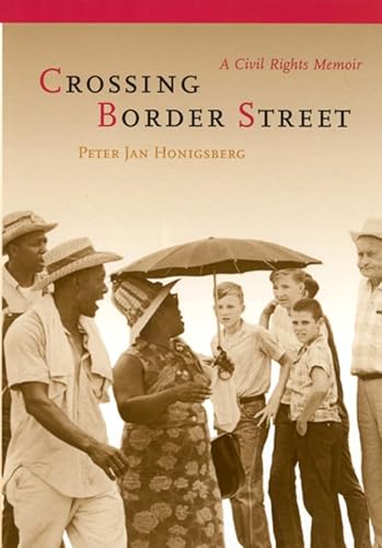 Stock image for Crossing Border Street: A Civil Rights Memoir for sale by ThriftBooks-Dallas