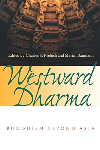 Stock image for Westward Dharma: Buddhism Beyond Asia for sale by ThriftBooks-Atlanta