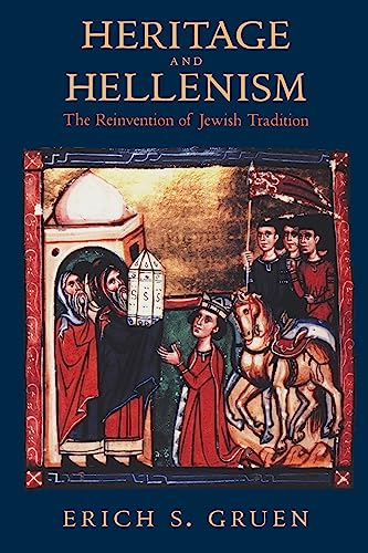 Imagen de archivo de Heritage and Hellenism: The Reinvention of Jewish Tradition (Hellenistic Culture and Society) a la venta por Books From California